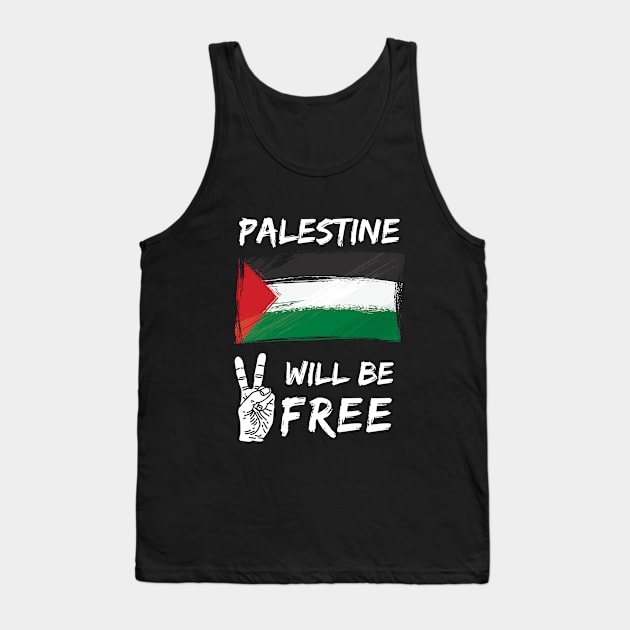 Palestine Will Be Free Gaza Under Attack Jerusalem Palestina Palestine Will Be Free Save Palestine Arab Save Gaza Zionist Zionism Tank Top by EpsilonEridani